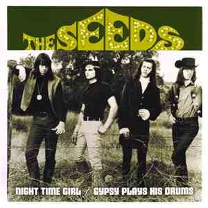 The Seeds - Night Time Girl / Gypsy Plays His Drums