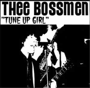 Thee Bossmen - Tune Up Girl