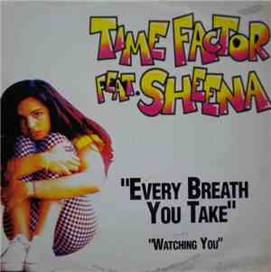 Time Factor Feat. Sheena  - Every Breath You Take / Watching You