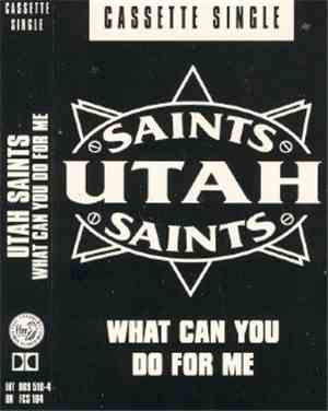Utah Saints - What Can You Do For Me