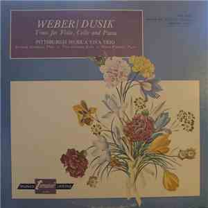 Weber / Dusik, Pittsburgh Musica Viva Trio - Trios For Flute, Cello And Pia ...