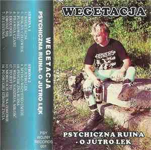 Wegetacja - Psychiczna Ruina - O Jutro Lęk