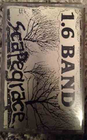 1.6 Band, Scapegrace - 1.6 Band / Scapegrace Split