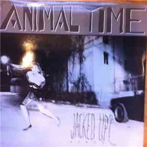 Animal Time - Jacked Up? No More