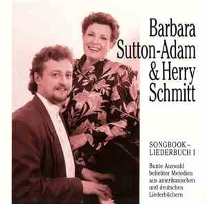 Barbara Sutton-Adam & Herry Schmitt - Songbook - Liederbuch I