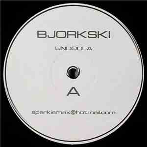Bjorkski - Undoola / Undooski