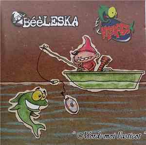 Béèleska & Head Fish - Mords-moi L'Asticot