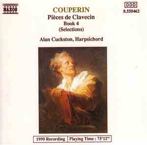 Couperin - Alan Cuckston - Pièces De Clavecin, Book 4 (Selections)