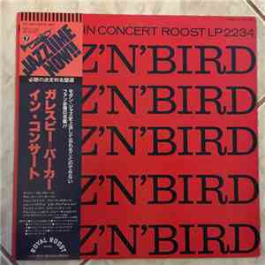 Dizzy Gillespie & Charlie Parker - Diz 'N' Bird In Concert
