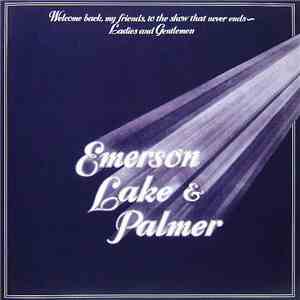 Emerson, Lake & Palmer - Welcome Back My Friends To The Show That Never End ...