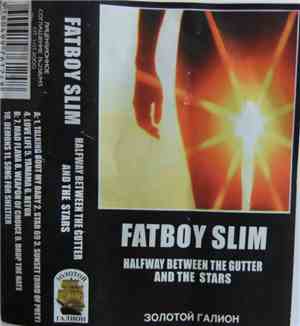 Fatboy Slim - Halfway Between The Gutter And The Stars
