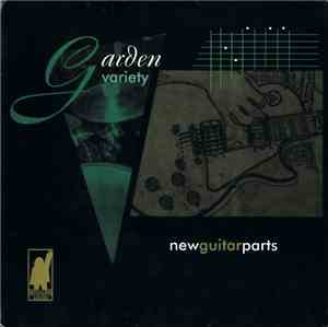 Garden Variety / Jejune - New Guitar Parts / Drive By Negly