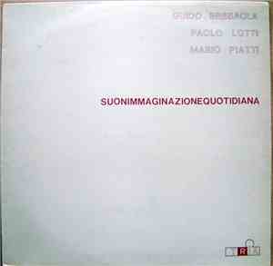 Guido Bresaola, Paolo Lotti, Mario Piatti - Suonimmaginazionequotidiana