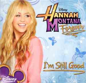 Hannah Montana - I'm Still Good