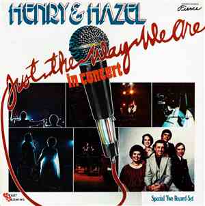 Henry & Hazel Slaughter  - Just the Way We Are - In Concert