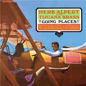 Herb Alpert & The Tijuana Brass - !!Going Places!!