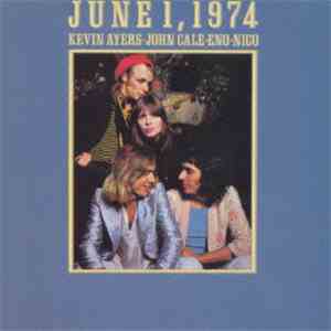 Kevin Ayers - John Cale - Eno - Nico  - June 1, 1974