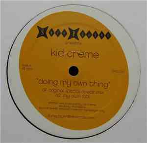 Kid Creme - Doing My Own Thing
