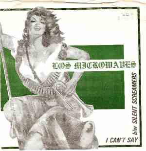 Los Microwaves - I Can't Say b/w Silent Screamers