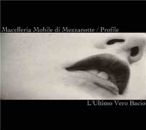 Macelleria Mobile Di Mezzanotte / Profile  - L'Ultimo Vero Bacio