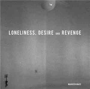 Maurizio Abate - Loneliness Desire And Revenge
