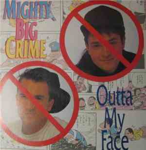 Mighty Big Crime - Outta My Face