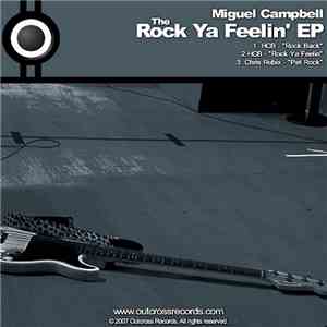 Miguel Campbell - The Rock Ya Feelin' EP