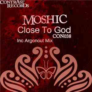 Moshic - Close To God