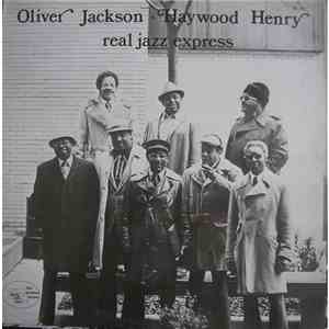 Oliver Jackson, Haywood Henry - Real Jazz Express