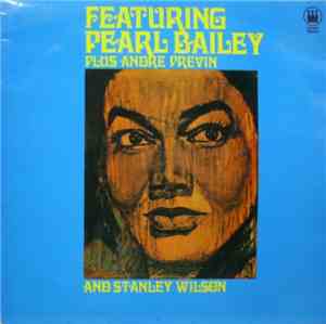 Pearl Bailey Plus Andre Previn And Stanley Wilson - Featuring Pearl Bailey