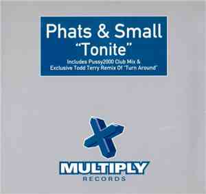Phats & Small - Tonite