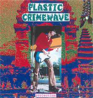 Plastic Crimewave - Projection