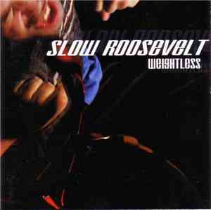 Slow Roosevelt - Weightless