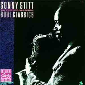 Sonny Stitt - Soul Classics - The Prestige Collection