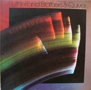 Sutherland Brothers & Quiver - Slipstream
