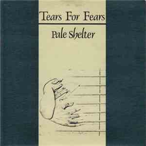 Tears For Fears - Pale Shelter