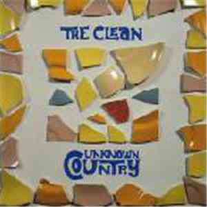 The Clean - Unknown Country