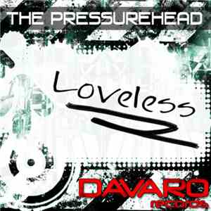 The Pressurehead - Loveless