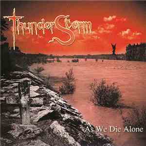 ThunderStorm  - As We Die Alone