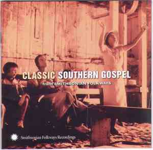 Various - Classic Southern Gospel (From Smithsonian Folkways)