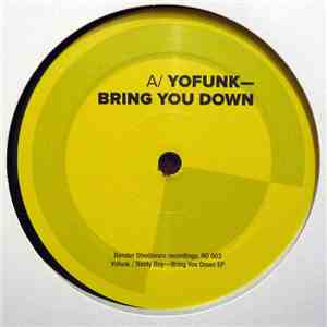 Yofunk / Nasty Boy  - Bring You Down EP