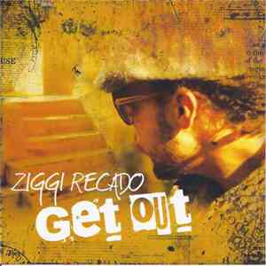 Ziggi Recado - Get Out