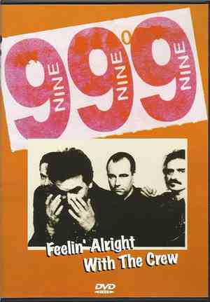 999 - Feelin' Alright With The Crew