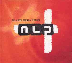 Alp  - El Arte Nunca Muere