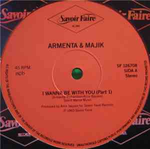 Armenta & Majik - I Wanna Be With You