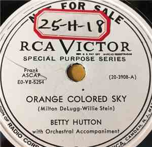Betty Hutton - Orange Colored Sky  /  Can't Stop Talking