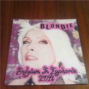 Blondie - Belgium In Euphoria 2014