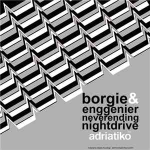 Borgie & Enggenier - Neverending Nightdrive