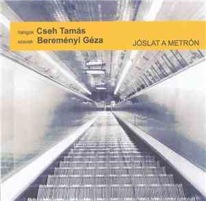 Cseh Tamás - Bereményi Géza - Jóslat A Metrón