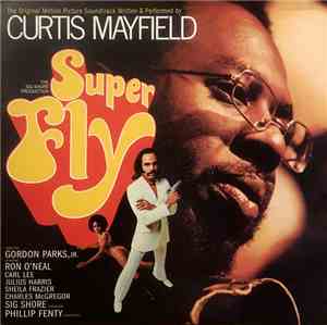 Curtis Mayfield - Super Fly (The Original Motion Picture Soundtrack)